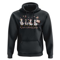 Funny Endometrial Cancer Goose Hoodie Just A Strong Goose