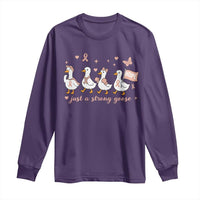 Funny Endometrial Cancer Goose Long Sleeve Shirt Just A Strong Goose