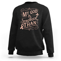 Christian Faith Peach Ribbon Sweatshirt My God Is Stronger Than Endometrial Cancer