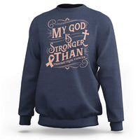 Christian Faith Peach Ribbon Sweatshirt My God Is Stronger Than Endometrial Cancer