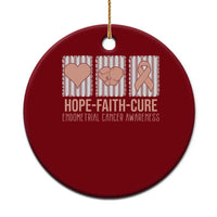 Endometrial Cancer Awareness Ceramic Ornament Hope Faith Cure Peach Ribbon