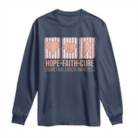 Endometrial Cancer Awareness Long Sleeve Shirt Hope Faith Cure Peach Ribbon