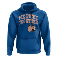 Endometrial Cancer Warrior Hoodie We Fight Together Boxing Gift