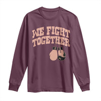 Endometrial Cancer Warrior Long Sleeve Shirt We Fight Together Boxing Gift