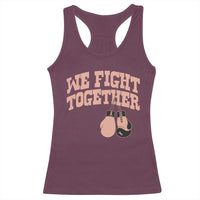 Endometrial Cancer Warrior Racerback Tank Top We Fight Together Boxing Gift