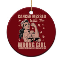 Strong Girl Endometrial Cancer Ceramic Ornament Cancer Messed With The Wrong Girl
