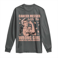 Strong Girl Endometrial Cancer Long Sleeve Shirt Cancer Messed With The Wrong Girl