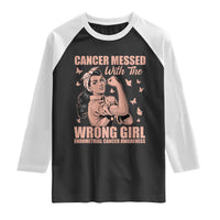 Strong Girl Endometrial Cancer Raglan Shirt Cancer Messed With The Wrong Girl
