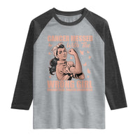 Strong Girl Endometrial Cancer Raglan Shirt Cancer Messed With The Wrong Girl