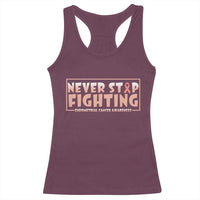 Endometrial Cancer Fighter Racerback Tank Top Never Stop Fighting Peach Ribbon