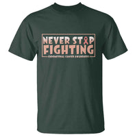 Endometrial Cancer Fighter T Shirt Never Stop Fighting Peach Ribbon
