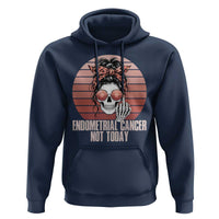 Vintage Endometrial Cancer Not Today Hoodie Skeleton Warrior Fighter
