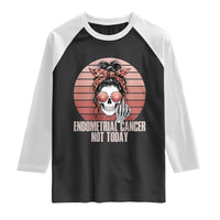 Vintage Endometrial Cancer Not Today Raglan Shirt Skeleton Warrior Fighter