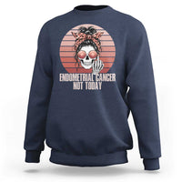 Vintage Endometrial Cancer Not Today Sweatshirt Skeleton Warrior Fighter
