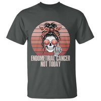 Vintage Endometrial Cancer Not Today T Shirt Skeleton Warrior Fighter