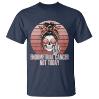 Vintage Endometrial Cancer Not Today T Shirt Skeleton Warrior Fighter