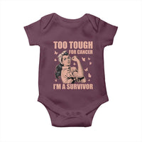 Endometrial Cancer Warrior Baby Onesie Too Tough For Cancer Im A Survivor