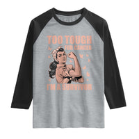 Endometrial Cancer Warrior Raglan Shirt Too Tough For Cancer Im A Survivor