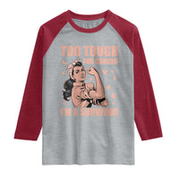 Endometrial Cancer Warrior Raglan Shirt Too Tough For Cancer Im A Survivor