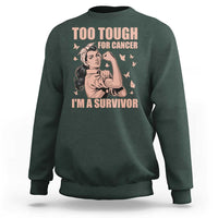 Endometrial Cancer Warrior Sweatshirt Too Tough For Cancer Im A Survivor