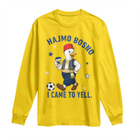 Hajmo Bosno I Came To Yell Long Sleeve Shirt Funny Bosnia Goose Game Day Gift
