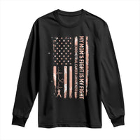 American Flag Endometrial Cancer Support Long Sleeve Shirt My Moms Fight My Fight