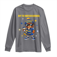 Bosnian Teddy Bear Fudbal Fan Long Sleeve Shirt Off To Watch Bosnia
