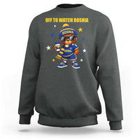 Bosnian Teddy Bear Fudbal Fan Sweatshirt Off To Watch Bosnia