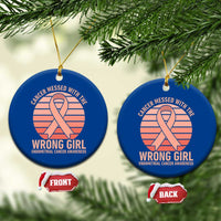 Cancer Messed With The Wrong Girl Ceramic Ornament Endometrial Cancer Warrior