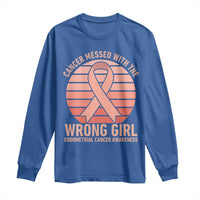 Cancer Messed With The Wrong Girl Long Sleeve Shirt Endometrial Cancer Warrior