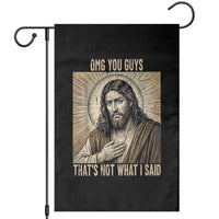 Funny Christian Jesus Faith Meme Garden Flag Omg You Guys Thats Not What I Said
