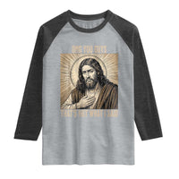 Funny Christian Jesus Faith Meme Raglan Shirt Omg You Guys Thats Not What I Said