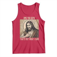 Funny Christian Jesus Faith Meme Tank Top Omg You Guys Thats Not What I Said