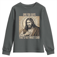 Funny Christian Jesus Faith Meme Youth Sweatshirt Omg You Guys Thats Not What I Said