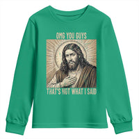 Funny Christian Jesus Faith Meme Youth Sweatshirt Omg You Guys Thats Not What I Said