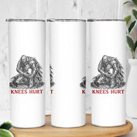 Funny Knees Hurt Medieval Knight Skinny Tumbler Dark Fantasy Sword Warrior Humor