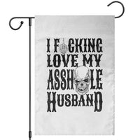 Funny Sarcastic Husband Wife Quotes Garden Flag I Fcking Love My Asshole Husband