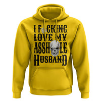 Funny Sarcastic Husband Wife Quotes Hoodie I Fcking Love My Asshole Husband