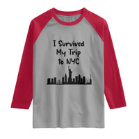 New York City Skyline Travel Tourist Raglan Shirt I Survived My Trip To NYC