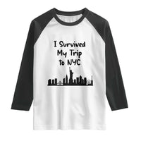 New York City Skyline Travel Tourist Raglan Shirt I Survived My Trip To NYC