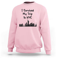 New York City Skyline Travel Tourist Sweatshirt I Survived My Trip To NYC