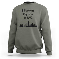 New York City Skyline Travel Tourist Sweatshirt I Survived My Trip To NYC