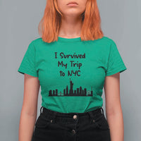 New York City Skyline Travel Tourist T Shirt For Women I Survived My Trip To NYC