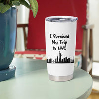 New York City Skyline Travel Tourist Tumbler Cup I Survived My Trip To NYC