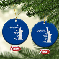 Funny New York City Travel Graphic Ceramic Ornament I Survived My Trip To NYC