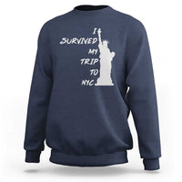 Funny New York City Travel Graphic Sweatshirt I Survived My Trip To NYC