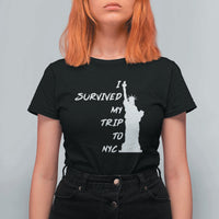 Funny New York City Travel Graphic T Shirt For Women I Survived My Trip To NYC