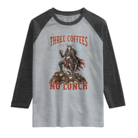 Funny Medieval Knight Worker Meme Raglan Shirt Three Coffees No Lunch Valkyrie Coffee Lover