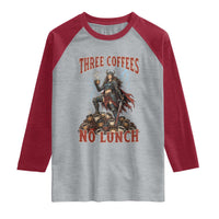 Funny Medieval Knight Worker Meme Raglan Shirt Three Coffees No Lunch Valkyrie Coffee Lover