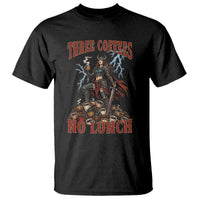 Funny Medieval Knight Worker Meme T Shirt Three Coffees No Lunch Valkyrie Coffee Lover